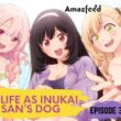 My Life as Inukai-san’s Dog EPISODE 3