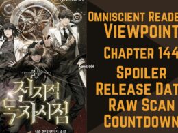 Omniscient Reader’s Viewpoint Chapter 144 Spoiler, Release Date, Raw Scan, Countdown