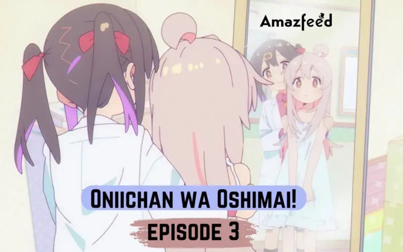 Oniichan wa Oshimai! episode 3