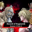 Record of Ragnarok Season 2 Part 2.1