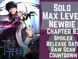 Solo Max Level Newbie Chapter 84 Spoiler, Raw Scan, Release Date, Countdown
