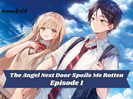 The Angel Next Door Spoils Me Rotten Episode 1.1