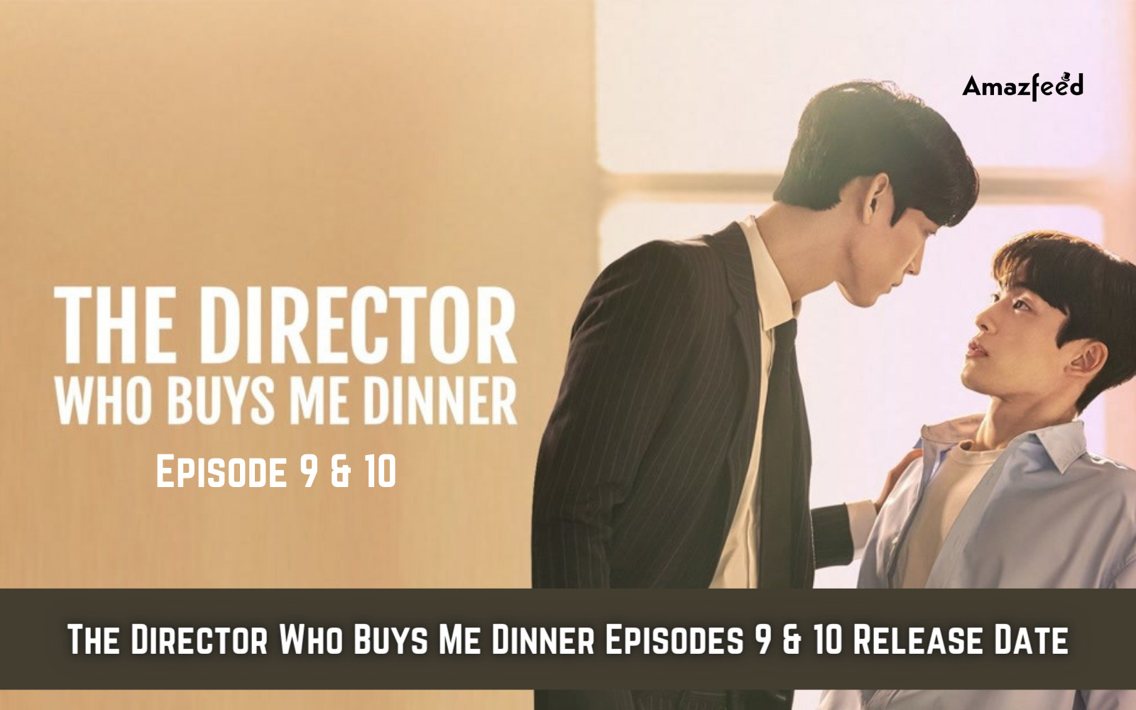 The director who buys me dinner ep 10