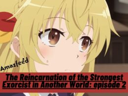 The Reincarnation of the Strongest Exorcist in Another World episode 2