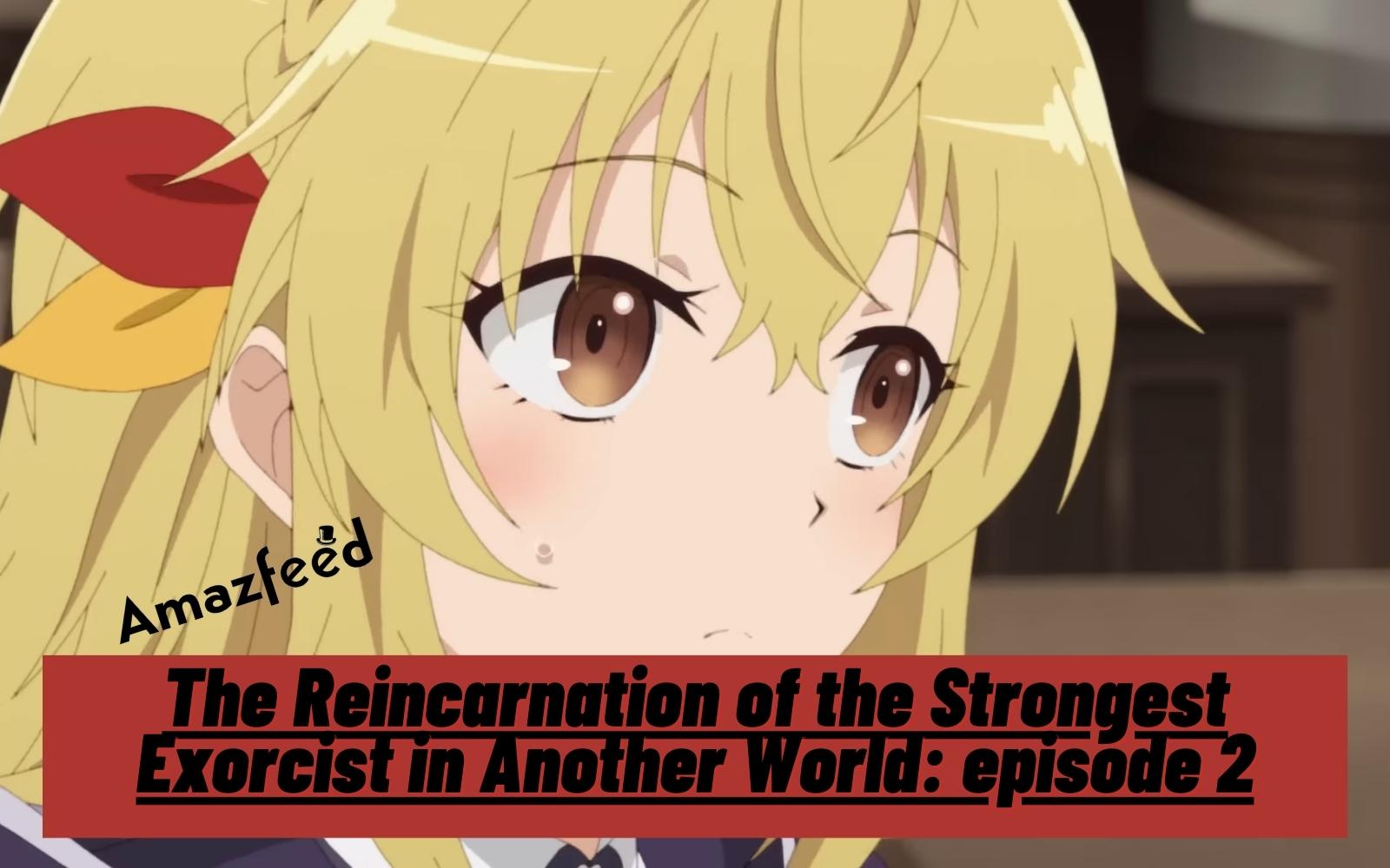 Watch The Reincarnation of the Strongest Exorcist in Another World season 1  episode 6 streaming online