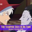 The Vampire Dies in No Time Season 2