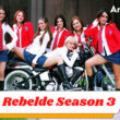 When Is Rebelde Season 3 Coming Out (Release Date)