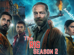 When Is The Rig Season 2 Coming Out (Release Date)