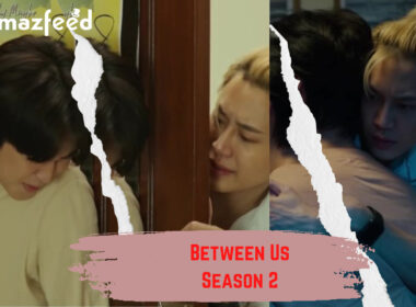 Who Will Be Part Of Between Us Season 2 (Cast and Character)