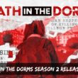 death in th dorms season 2 release date