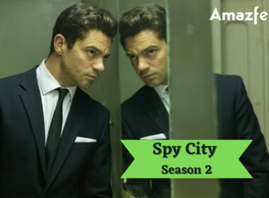 Will Season 2 Of Spy City – Canceled Or Renewed?