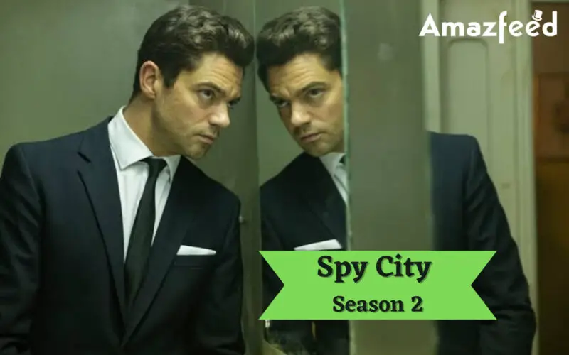 Will Season 2 Of Spy City – Canceled Or Renewed?