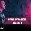Is There Any News "Home invasion Season 2" Trailer?