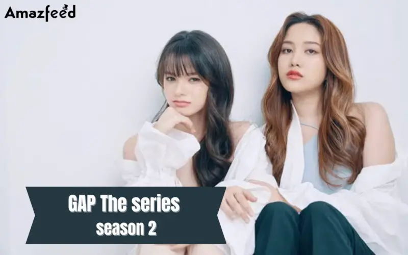 When Is GAP Season 2 Coming Out? (Release Date)