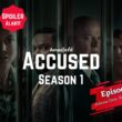 Accused Episode 6.1
