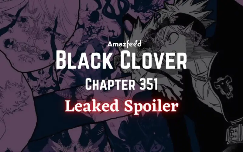 Black Clover Chapter 351 Spoiler.1