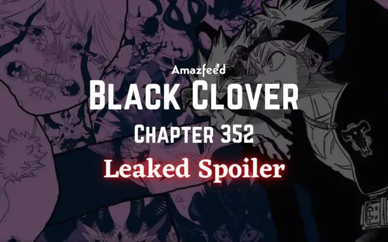 Black Clover Chapter 352 Spoiler.1