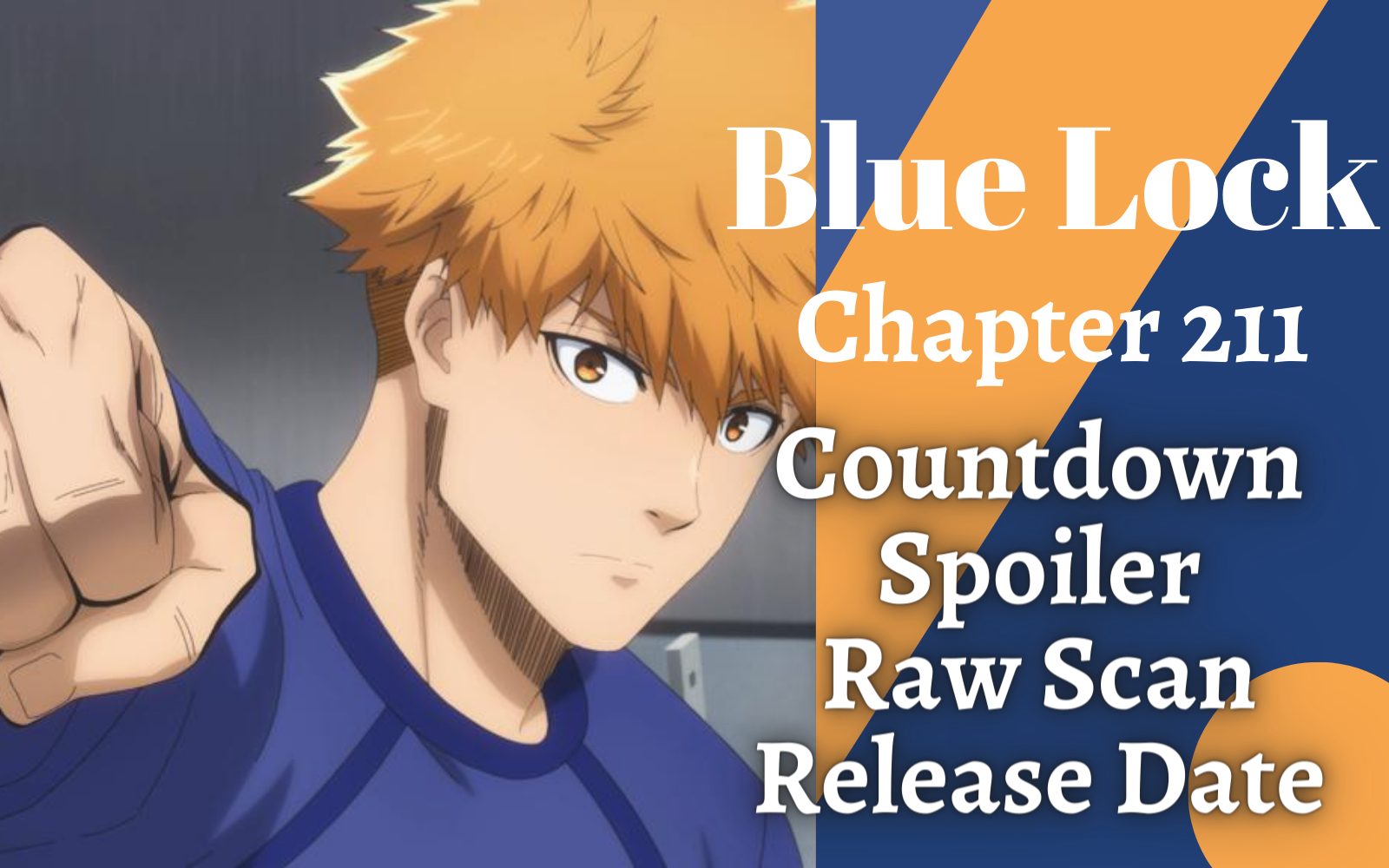 blue lock release date: Blue Lock chapter 211: Release date, time