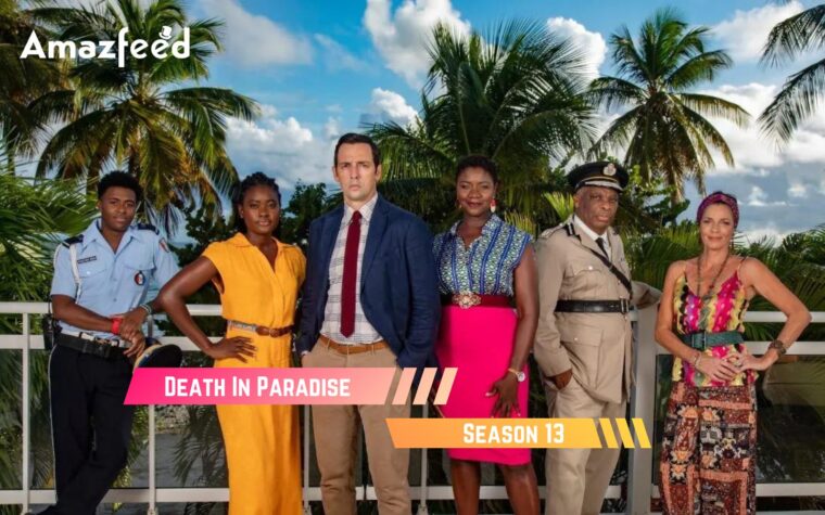 Death In Paradise Season 13 Release Date Cast Trailer And Latest News   Death In Paradise 760x475 