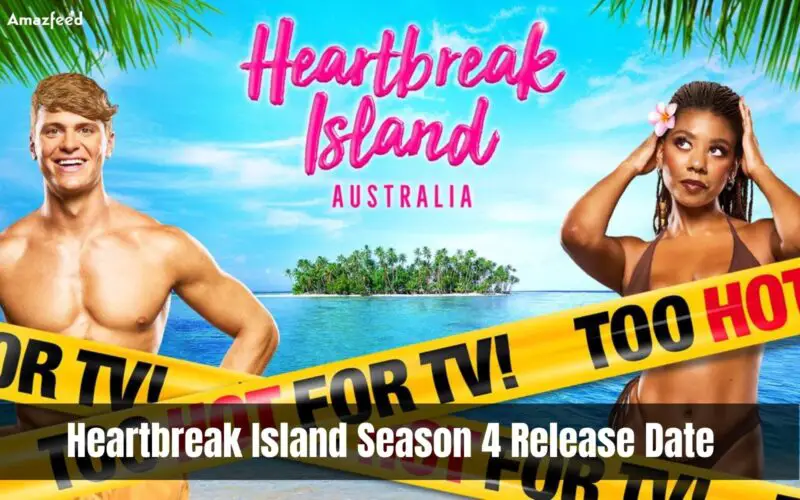 Heartbreak Island season 4 release date
