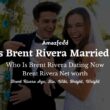 Is Brent Rivera Married