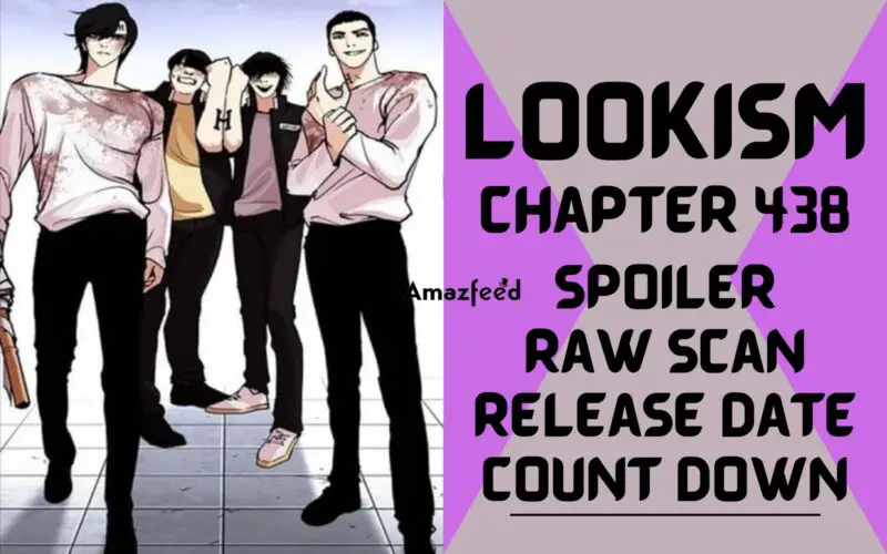 Lookism Chapter 438 Spoiler, Release Date, Raw Scan, Countdown, Color Page