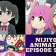 Nijiyon Animation Episode 9 & 10
