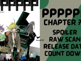 PPPPPP Chapter 70 Spoiler, Raw Scan, Color Page, Release Date & Everything You Want to Know