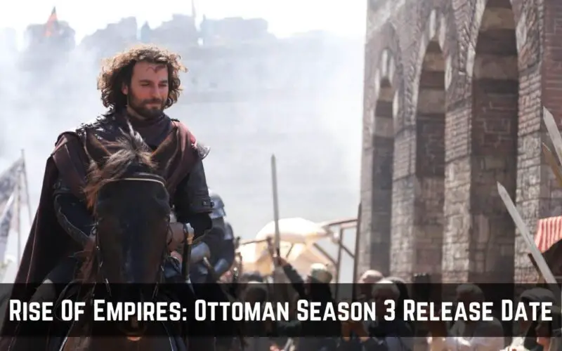 Rise of Empires Ottoman seaosn 3 release date