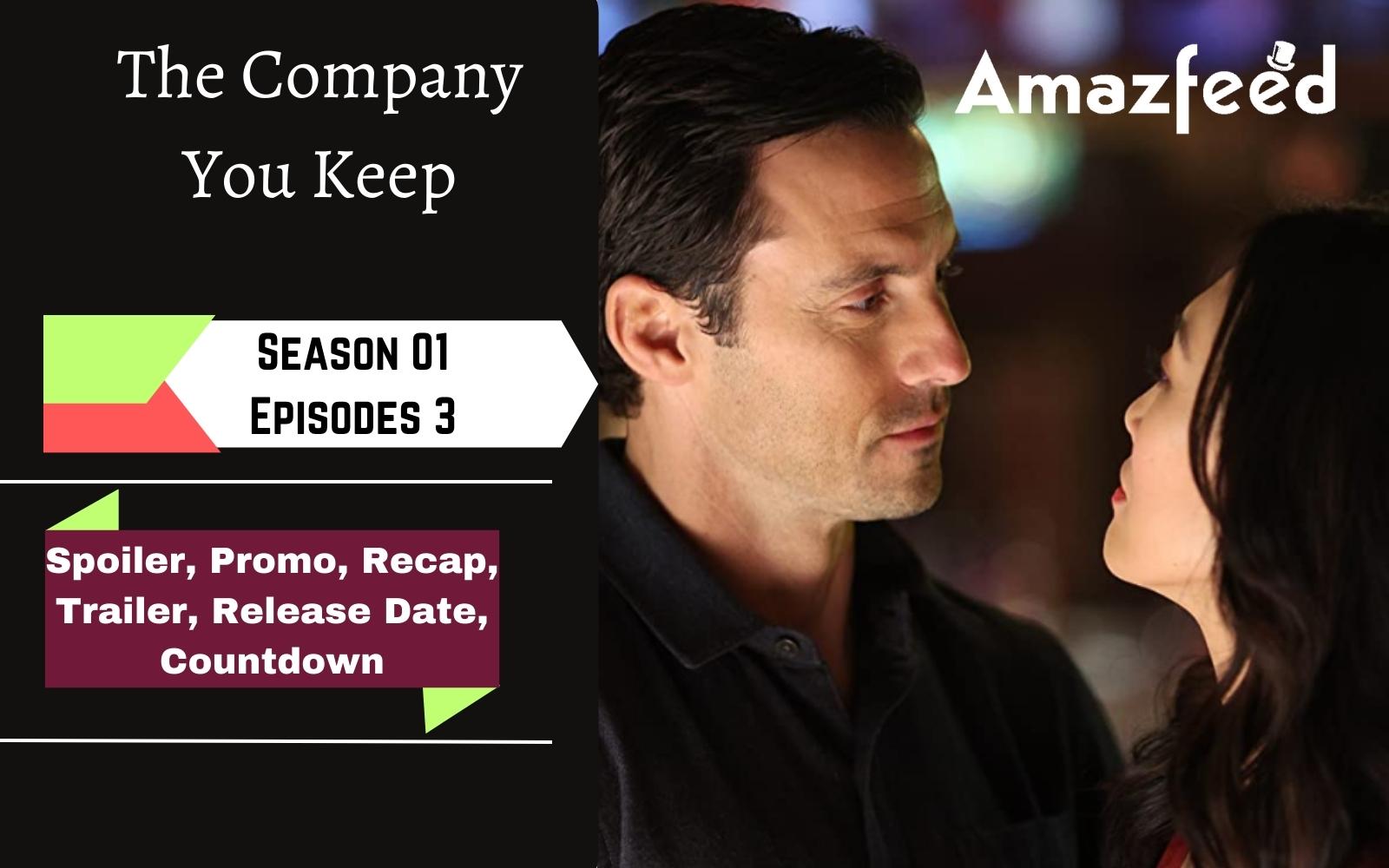 The Company You Keep Episode 3
