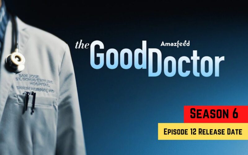 The Good Doctor Season 6 Episode 12.1