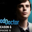 The Good Doctor Season 6 Episode 13