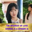 The Interest of Love Episode 15 spoiler