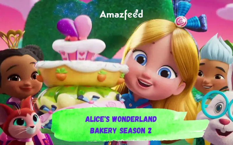 When Is Alice's Wonderland Bakery Season 2 Coming Out (Release Date)