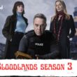 When Is Bloodlands Season 3 Coming Out (Release Date)