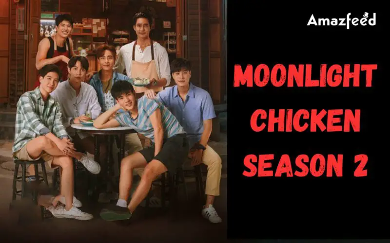Will Season 2 Of Moonlight Chicken – Canceled Or Renewed
