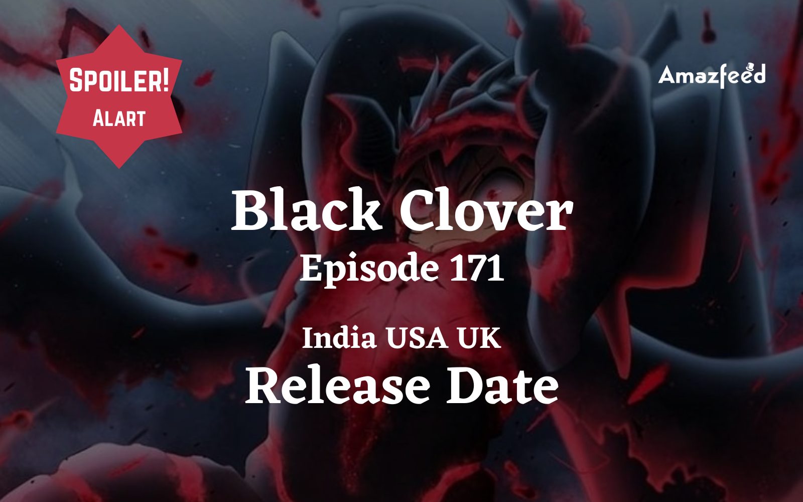 Black Clover Episode 171 Will Not Release Next Week Or Probably