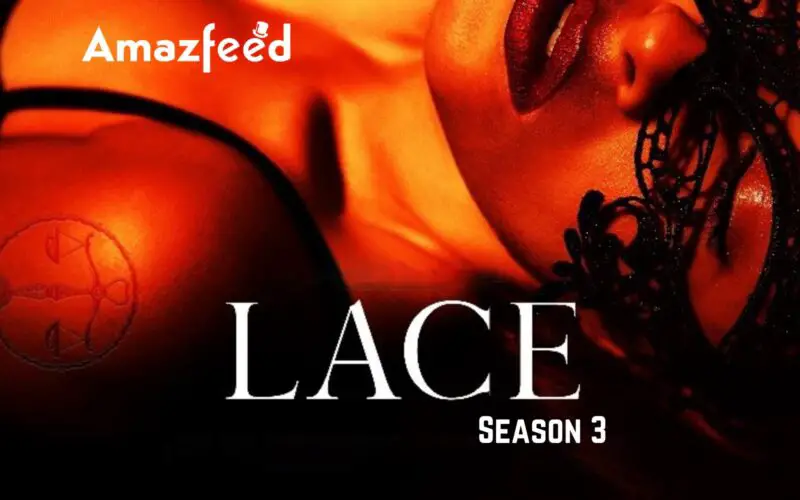 lace Season 3 release date and more