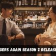 strangers again season 2 release date