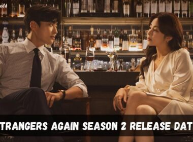 strangers again season 2 release date