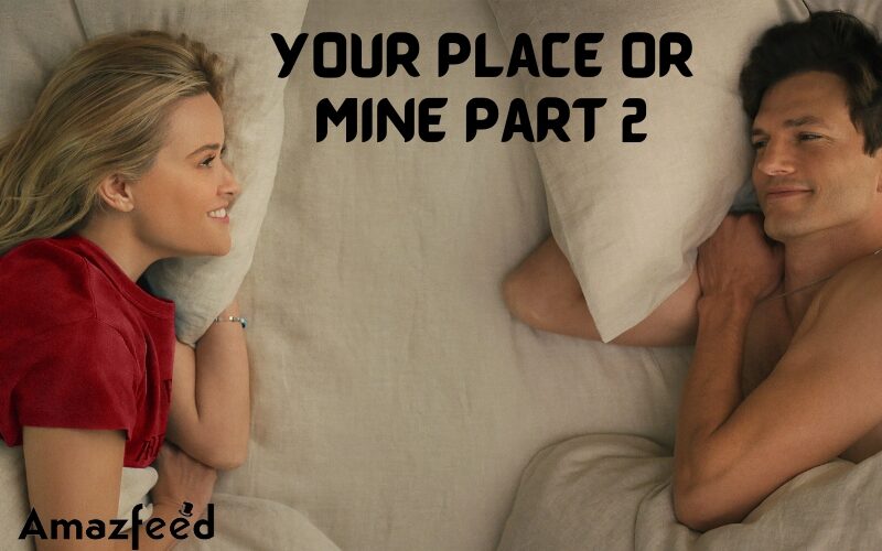 your place or mine part 2