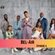Bel-Air episode 6 thumbail