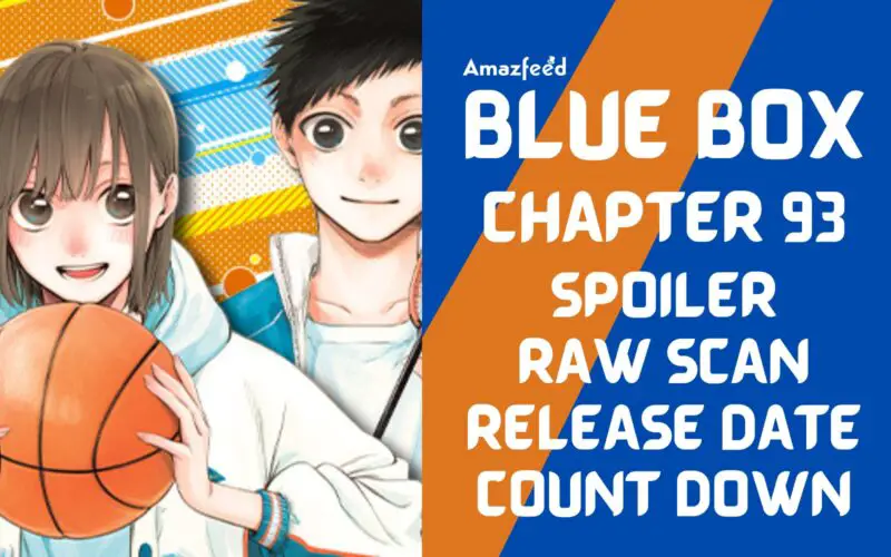 Blue Box Chapter 93 Spoiler, Raw Scan, Countdown, Release Date