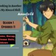 Campfire Cooking in Another World with My Absurd Skill Episode 11 Release Date, Spoiler, Previous Recap, Cast & Character