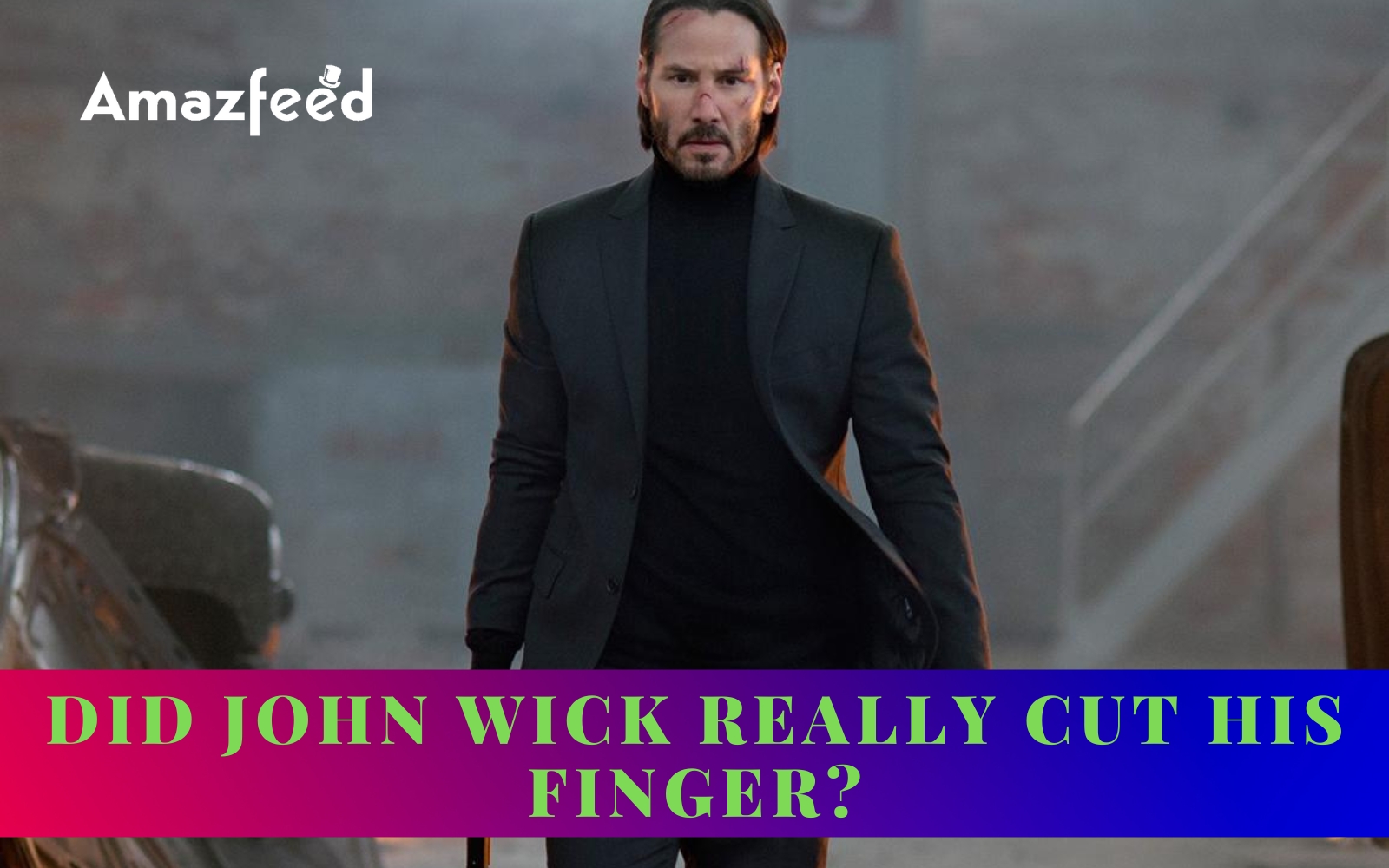 Did John Wick Really Cut His Finger? How many fingers did John Wick