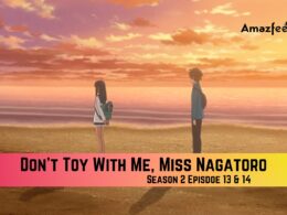 Don't Toy With Me, Miss Nagatoro Season 2 Episode 13 & 14 thumbail