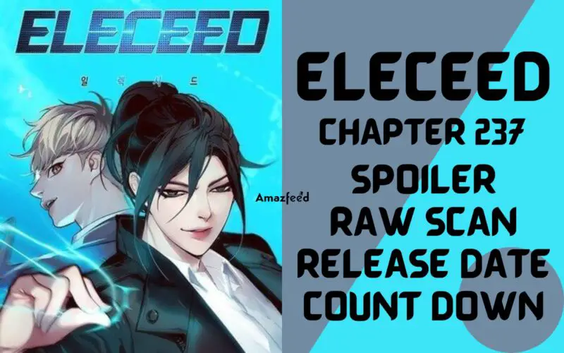 Eleceed Chapter 237 Spoilers, Raw Scan, Release Date, Countdown