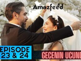 Gecenin Ucunda Episode 23 & 24 Release Date