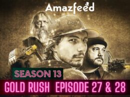 Gold Rush Season 13 Episode 27 & 28 Release Date