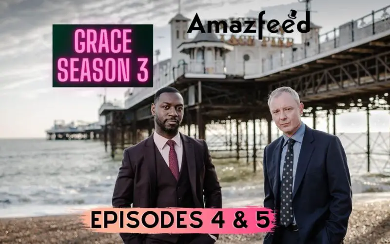 Grace Season 3 Episode 4 & 5 Public Release Date